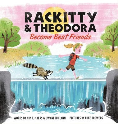 Kim T. Myers, Gwyneth Flynn - Rackitty & Theodora Become Best Friends, Inbunden