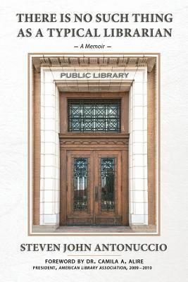 Steven John Antonuccio - There is No Such Thing as a Typical Librarian, Häftad. Tillgänglighet: Lägg i varukorg