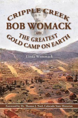 bokomslag Cripple Creek, Bob Womack and The Greatest Gold Camp on Earth