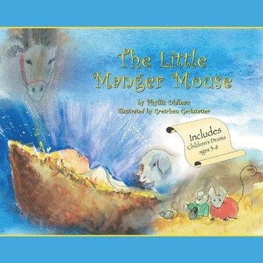 Phyllis Didleau - The Little Manger Mouse, Häftad