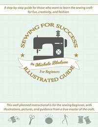 bokomslag Sewing for Success An Illustrated Guide for Beginners