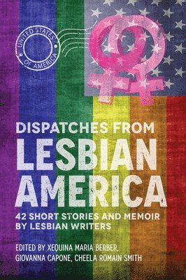 bokomslag Dispatches From Lesbian America