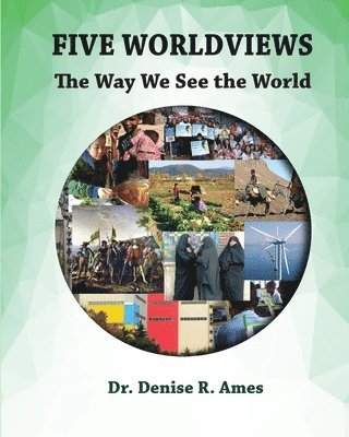 Five Worldviews: The Way We See the World 1