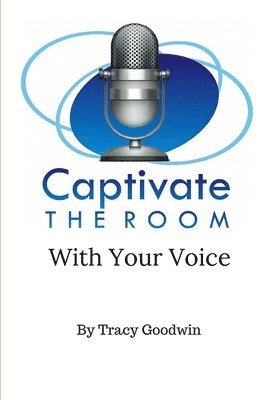 Captivate the Room with Your Voice 1
