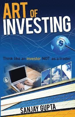Sanjay Gupta - Art of Investing, Häftad