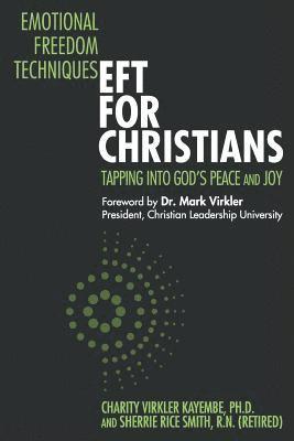 bokomslag Emotional Freedom Techniques-EFT for Christians: Tapping Into God's Peace and Joy