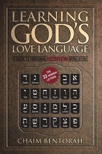 bokomslag Learning God's Love Language: A Guide to Personal Hebrew Word Study