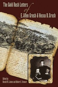 bokomslag Gold Rush Letters of E. Allen Grosh and Hosea B. Grosh, The