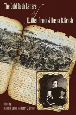 Gold Rush Letters of E. Allen Grosh and Hosea B. Grosh, The 1