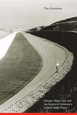 bokomslag Drought, Water Law, and the Origins of California's Central Valley Project