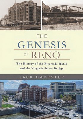Jack Harpster - Genesis of Reno, Inbunden