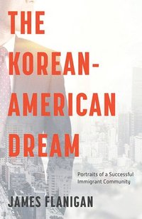 bokomslag The Korean-American Dream