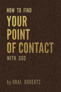 bokomslag How to Find Your Point of Contact with God