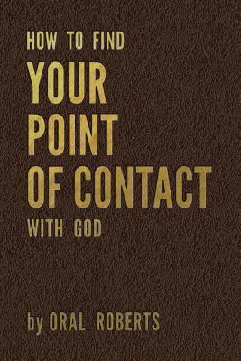 bokomslag How to Find Your Point of Contact with God