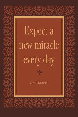 bokomslag Expect a New Miracle Every Day