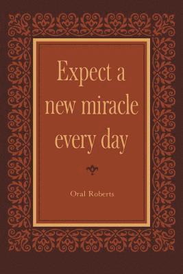 Expect a New Miracle Every Day 1