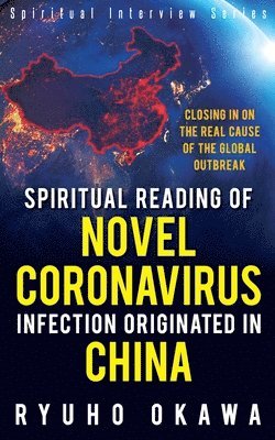 Spiritual Reading of Novel Coronavirus Infection Originated in China 1