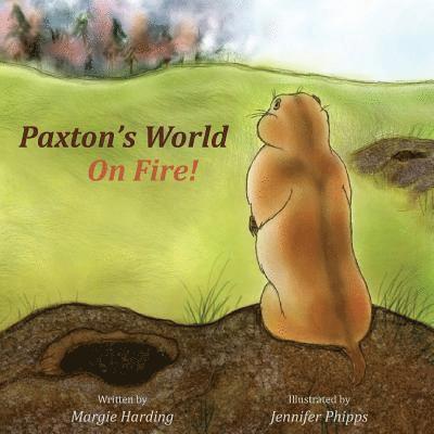 Paxton's World On Fire 1