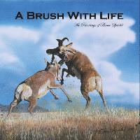 bokomslag A Brush With Life: The Paintings of Bruce Speidel