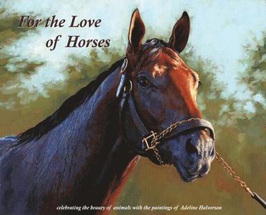 bokomslag For the Love of Horses