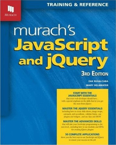Zak Ruvalcaba, Mary Delamater - Murachs JavaScript & jQuery, Häftad