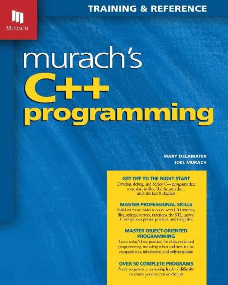 Joel Murach, Mary Delamater - Murach's C++ Programming, Häftad