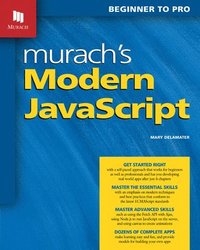 bokomslag Murach's Modern JavaScript: Beginner to Pro
