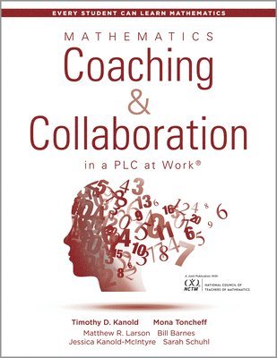 bokomslag Mathematics Coaching and Collaboration in a PLC at Work(tm): (Leading Collaborative Learning and Teaching Teams in Math Education)