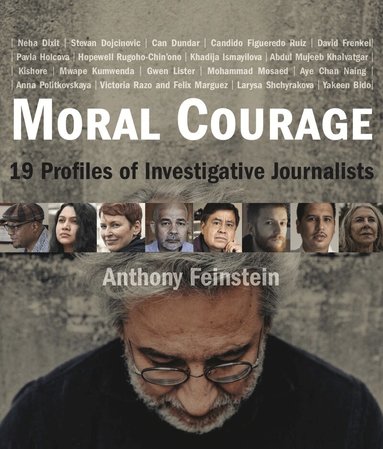 Anthony Feinstein - Moral Courage, Inbunden
