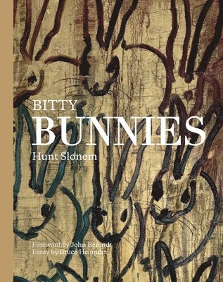 Hunt Slonem - Bitty Bunnies, Inbunden