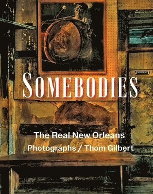 Thom Gilbert - Somebodies, Inbunden