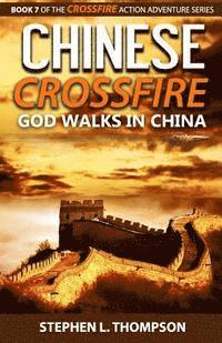 bokomslag Chinese Crossfire: God Walks in China