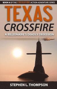 bokomslag Texas Crossfire: A Billionaire's Deadly Obsession