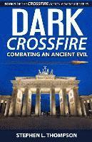 Dark Crossfire: Combating an Ancient Evil 1