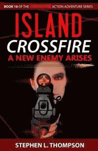 bokomslag Island Crossfire: A New Enemy Arises