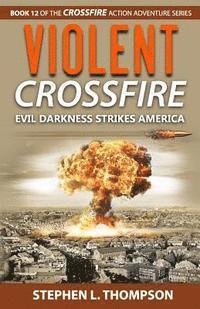 bokomslag Violent Crossfire: Evil Darkness Strikes America