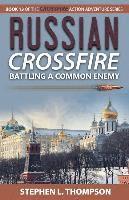 bokomslag Russian Crossfire: Battling a Common Enemy