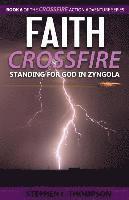 bokomslag Faith Crossfire: Standing for God in Zyngola