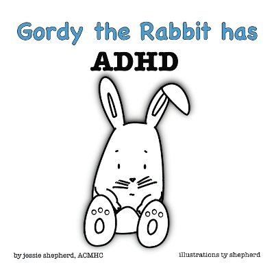 Jessie Shepherd - Gordy the Rabbit has ADHD, Häftad