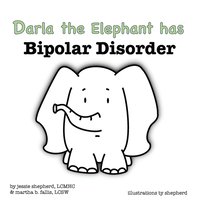 bokomslag Darla the Elephant has Bipolar Disorder