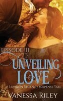 Vanessa Riley - Unveiling Love: Episode III, Häftad