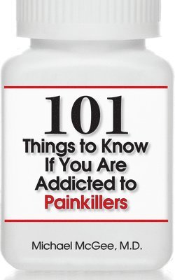 101 Things to Know if You Are Addicted to Painkillers 1