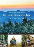 Duncan L. Clarke - Hiking the Appalachian Trail, Inbunden