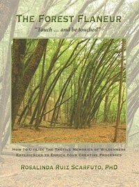 bokomslag The Forest Flaneur: "Touch ... And Be Touched"