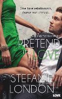 Stefanie London - Pretend It's Love, Häftad