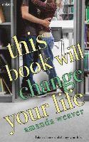 Amanda Weaver - This Book Will Change Your Life, Häftad