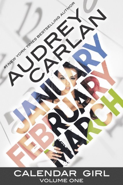 Audrey Carlan - Calendar Girl: Volume One, Häftad