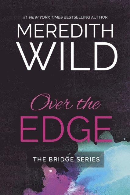 Meredith Wild - Over the Edge, Häftad