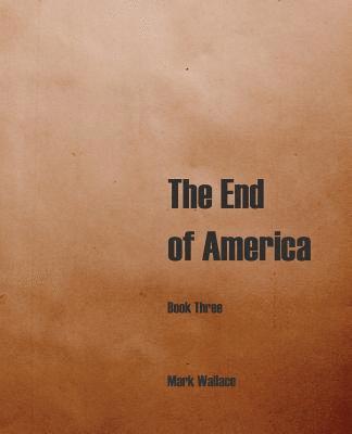 The End of America, Book Three 1