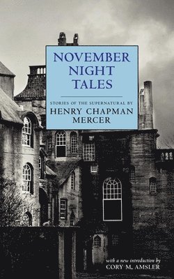 Henry Chapman Mercer - November Night Tales, Häftad